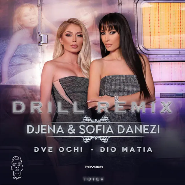 DVE OCHI / DIO MATIA DRILL (REMIX)