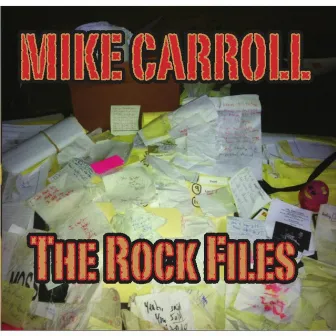 The Rock Files by Mike Carroll