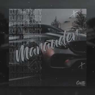 Marauder by Dj Almighty