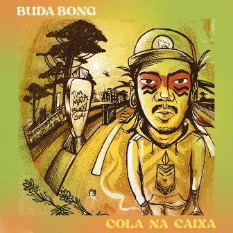 Cola na caixa by Buda Bong