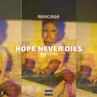 Hope Never Dies by MainCiaga