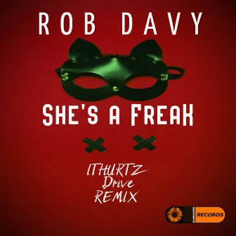 She's a Freak (Ithurtz Drive Remix) by Rob Davy