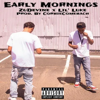 Early Mornings by Lil' Luke