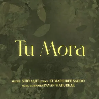 Tu Mora by Pavan Wadurkar