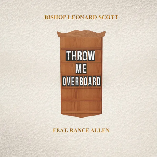 Throw Me Overboard (feat. Rance Allen) - Radio Edit