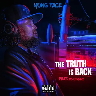 The Truth Is Back by Yung Face