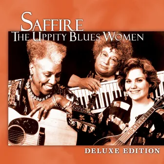 Deluxe Edition by Saffire-The Uppity Blues Women