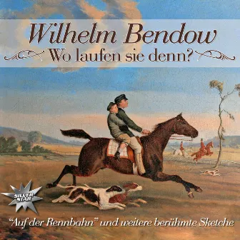 Auf der Rennbahn by Wilhelm Bendow