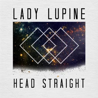 Head Straight by Lady Lupine