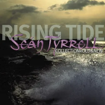 Rising Tide - EP by Sean Tyrrell