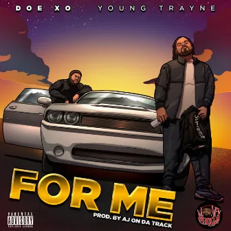 For Me by Young Trayne