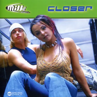 Closer by Milk Inc.