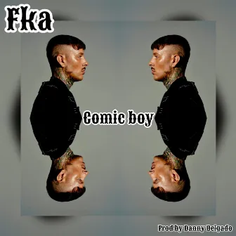 FKA by Comic Boy