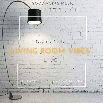 Living Room Vibes by Trey the Producr