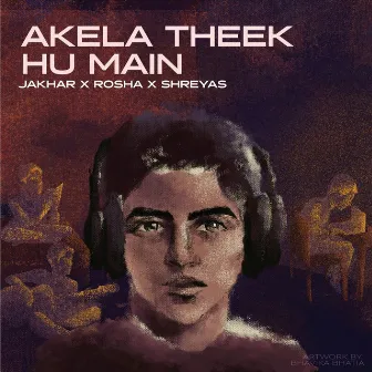 Akela Theek Hu Main by Jakhar