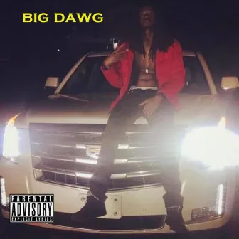 BIG DAWG by K'ron