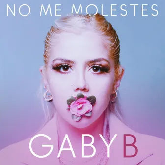 No Me Molestes by Gaby B