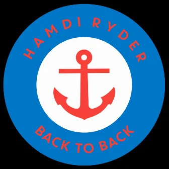 Back to Back by Hamdi Ryder