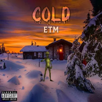 Cold by ETM