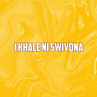 I Khale Ni Swivona by Dj T