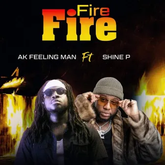 Fire Fire by Ak Feeling Man