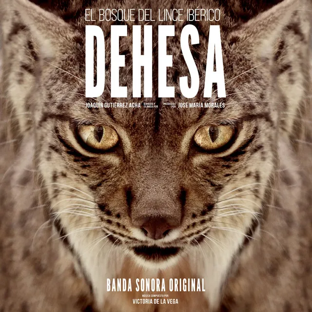 Dehesa, El Bosque del Lince Ibérico (Banda Sonora Original)