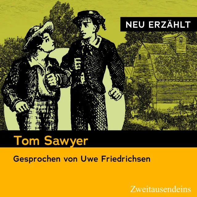 Tom Sawyer - neu erzählt (Gesprochen von Uwe Friedrichsen)