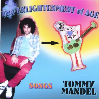 The Enlightenment of Age by Tommy Mandel