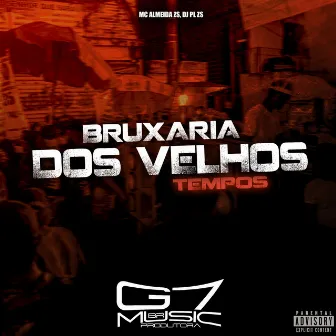 Bruxaria dos Velhos Tempos by MC Almeida ZS