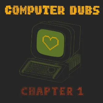 COMPUTER DUBS - Chapter 1 by Likkle Sergiote