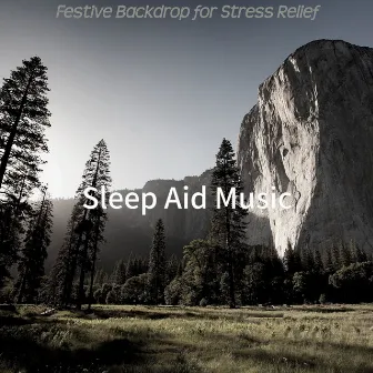 Festive Backdrop for Stress Relief by Sleep Aid Music