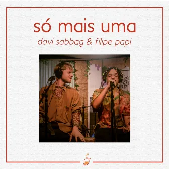 Só Mais Uma (Ao Vivo no Estúdio MangoLab) by Davi Sabbag