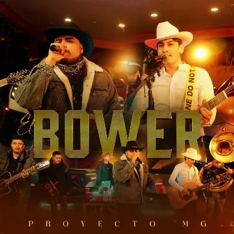 EL BOWER by Proyecto MG