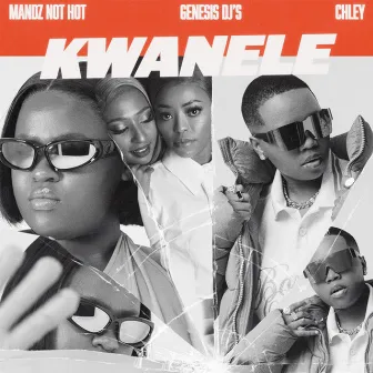 Kwanele by Mandz Not Hot