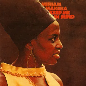 Keep Me In Mind by Miriam Makeba