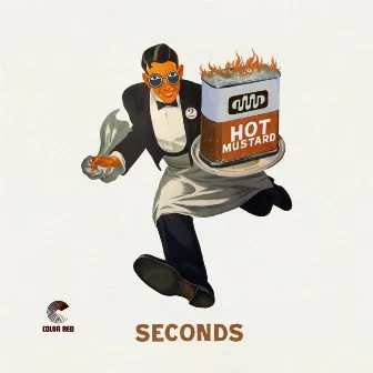 Seconds by Hot Mustard