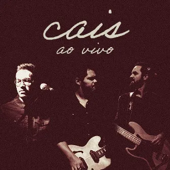 Cais (Ao Vivo) by Distintos Filhos