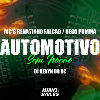 Automotivo Sem Noção by MC NEGO PUMMA