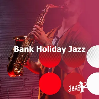 Bank Holiday Jazz by Jazz Background Vibes