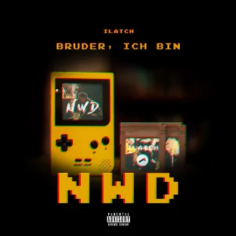 Bruder, ich bin NWD by Ilatch