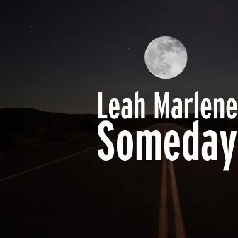 Someday by Leah Marlene