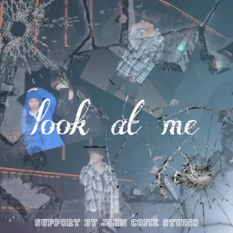 Look At Me by Blue Choppa