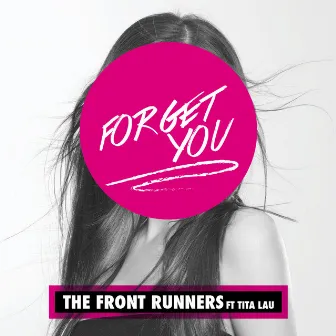 Forget You by Front Runners