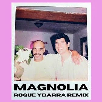 Magnolia(Roque Ybarra Remix) by Anmltalk