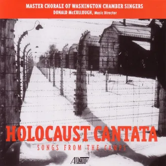 Holocaust Cantata by Master Chorale Of Washington Chamber Singers