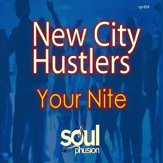 Your Nite by New City Hustlers