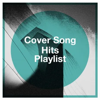 Cover Song Hits Playlist by Unknown Artist