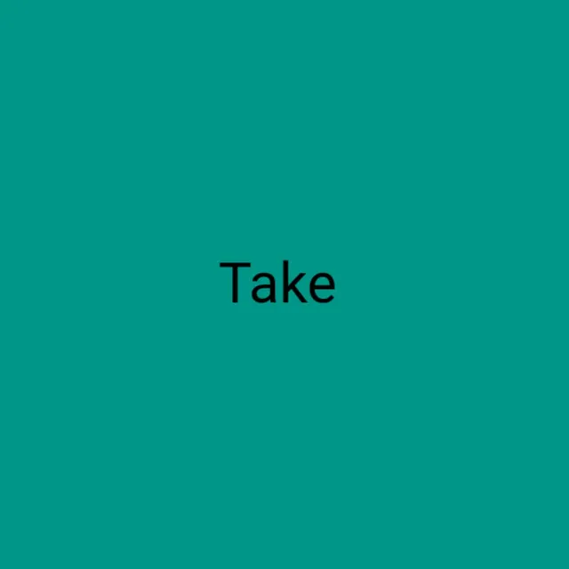 Take