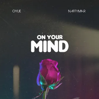 On Your Mind by Oyije