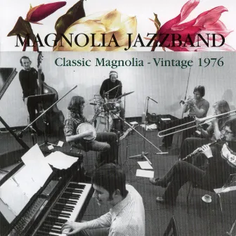 Classic Magnolia - Vintage 1976 by Magnolia Jazzband